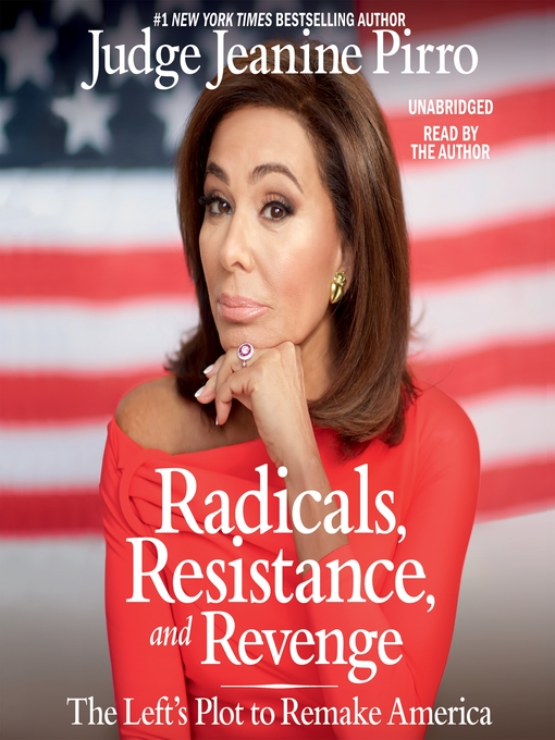 Title details for Radicals, Resistance, and Revenge by Judge Jeanine Pirro - Available